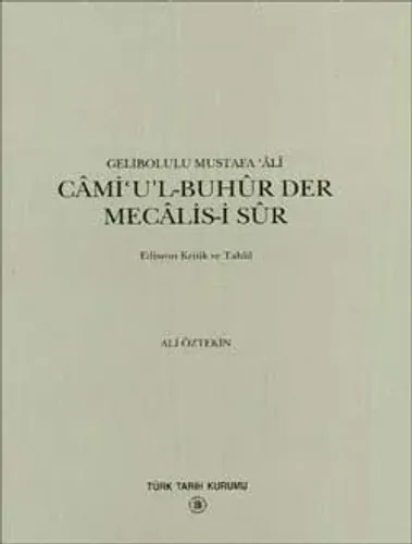 Câmi`u`l-Buhûr Der Mecâlis-i Sûr