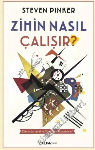 Zihin Nasıl Çalışır : Zihnin Evrimsel ve Nörobilimsel İncelemesi -