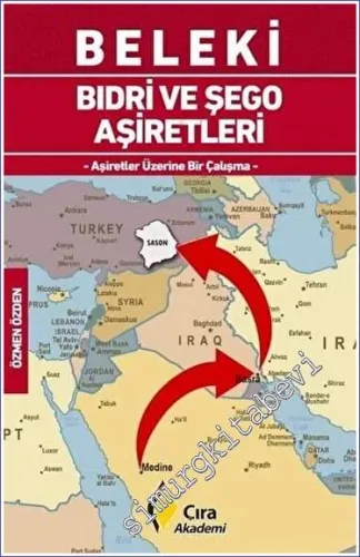 Beleki : Bıdri ve Şego Aşiretleri - Aşiretler Üzerine Bir Çalışma -        2023