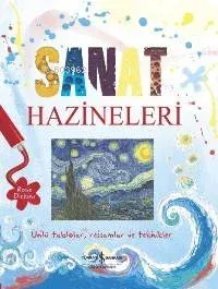 Sanat Hazineleri; Ünlü Tablolar, Ressamlar ve Teknikler