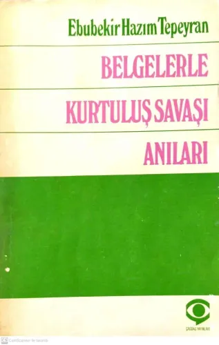 Belgelerle Kurtuluş Savaşı Anıları