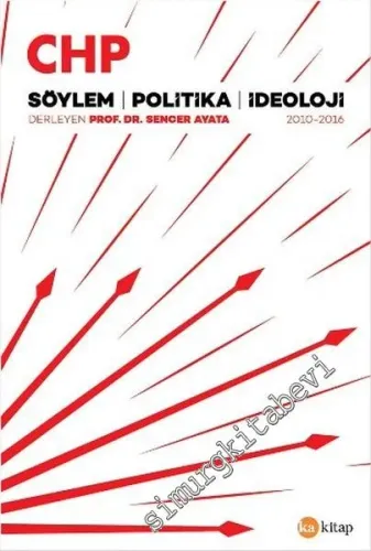 CHP: Söylem, Politika, İdeoloji 2010  -  2016 -