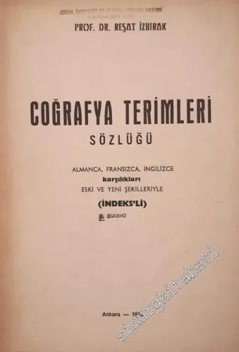 Coğrafya Terimleri Sözlüğü: Almanca, Fransızca, İngilizce Karşılıkları, Eski ve Yeni Şekilleriyle (İndeksli) -