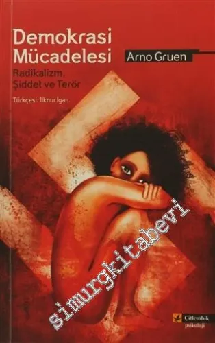 Demokrasi Mücadelesi : Radikalizm Şiddet ve Terör