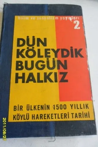 Dün Köleydik Bugün Halkız 2