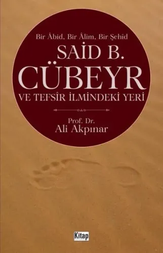 Bir Abid Bir Alim Bir Şehid Said B. Cübeyr Ve Tefsir İlmindeki Yeri