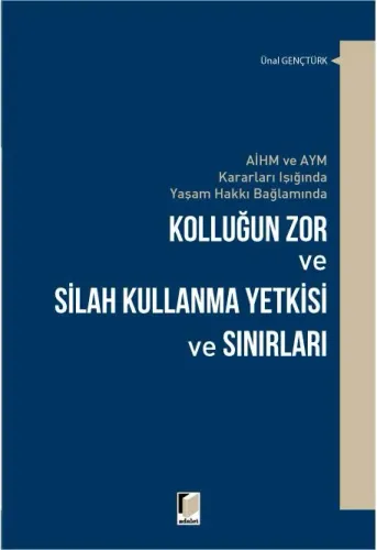 Kolluğun Zor ve Silah Kullanma Yetkisi ve Sınırları