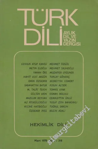 Türk Dili Aylık Dil Dergisi - Dosya: Hekimlik Dili - Sayı : 318  XXXVII  27  Mart  1978