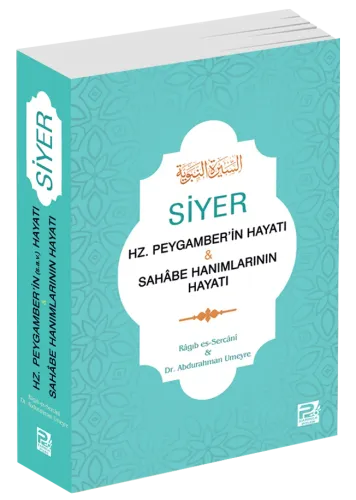 Siyer  (Hz. Peygamber'in Hayatı & Sahâbe Hanımlarının Hayatı)