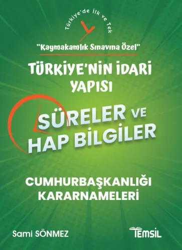 SÜRELER ve HAP BİLGİLER -Türkiyenin İdari Yapısı