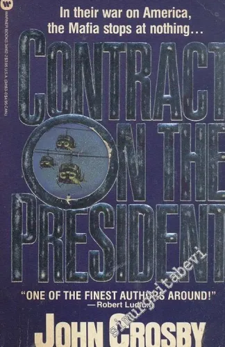 Contract On The Presidant: İn Their War On Amerika, The Mafia Stops At Nothing... -