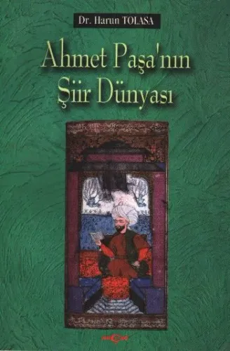 Ahmet Paşa`nın Şiir Dünyası