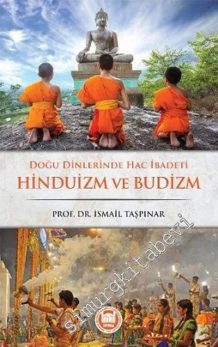 Doğu Dinlerinde Hac İbadeti Hinduizm ve Budizm -         2016