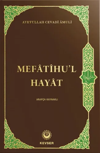 Mefâtîhu'l-Hayât (Arapça Kaynaklı)