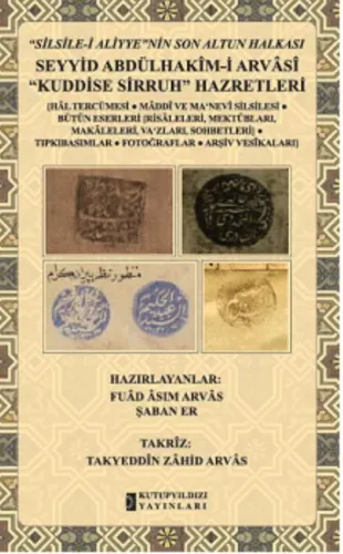 Seyyid Abdülhakim-i Arvasi Kuddise Sirruh Hazretleri; Silsile-i Aliyye'nin Son Altun Halkası