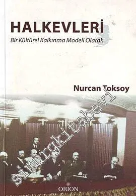 Halkevleri: Bir Kültürel Kalkınma Modeli Olarak -