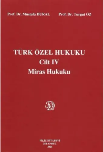 Türk Özel Hukuku Cilt IV Miras Hukuku