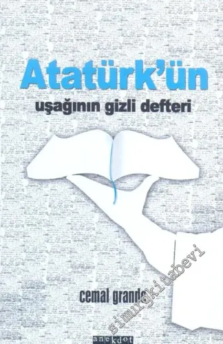 Atatürk'ün Uşağının Gizli Defteri -