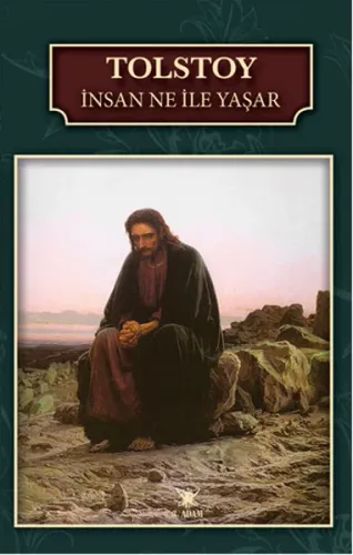 İnsan Ne İle Yaşar Lev Nikolayeviç Tolstoy