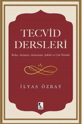 Tecvid Dersleri ;Kolay Anlaşılır Alıştırmalı Şekilli ve Çok Örnekli