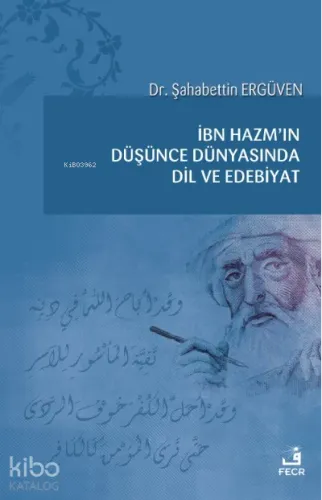 İbn Hazm’ın Düşünce Dünyasında Dil ve Edebiyat