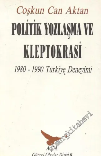 Politik Yozlaşma ve Kleptokrasi: 1980 - 1990 Türkiye Deneyimi -        1992