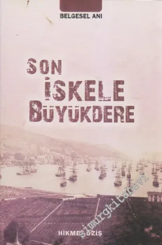 Son İskele Büyükdere -