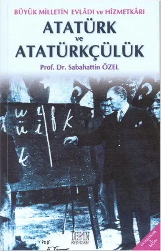 Büyük Milletin Evladı ve Hizmetkarı| Atatürk ve Atatürkçülük