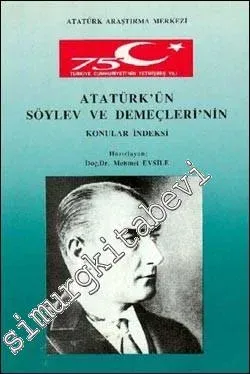 Atatürk'ün Söylev ve Demeçleri'nin Konular İndeksi -        1999
