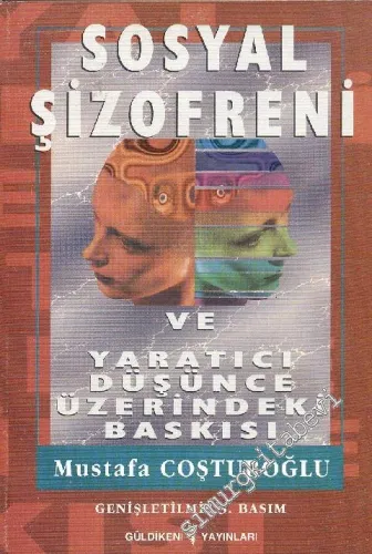 Sosyal Şizofreni ve Yaratıcı Düşünce Üzerindeki Baskısı -        1999