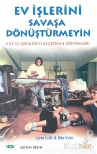 Ev İşlerini Savaşa Dönüştürmeyin Aile İçi İşbirliğini Geliştirme Yöntemleri
