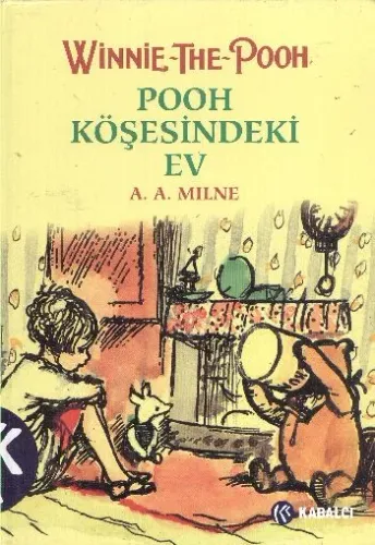 Winnie The Pooh - Pooh Köşesindeki Ev (Ciltli)