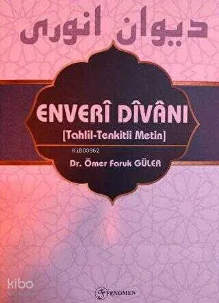 Enveri Divanı;(Tahlil-Tenkitli Metin)