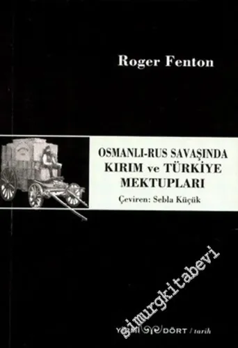 Osmanlı-Rus Savaşında Kırım ve Türkiye Mektupları (1853-1856) -
