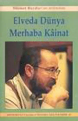 Elveda Dünya Merhaba Kainat Memet Baydur'un Ardından