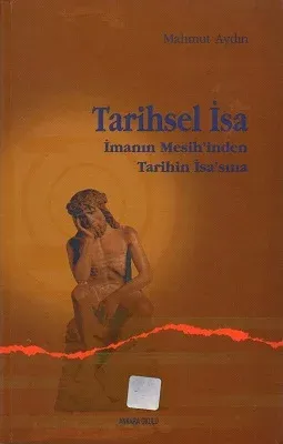 Tarihsel İsa İmamın Mesih'inden Tarihin İsa'sına