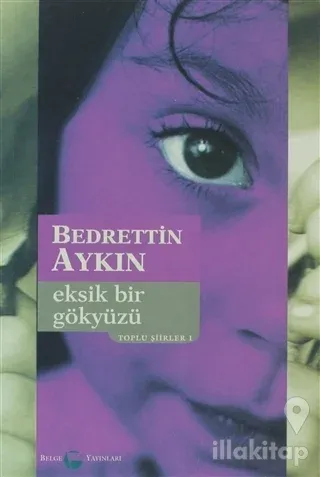 Eksik Bir Gökyüzü Toplu Şiirleri 1 (1970-90)