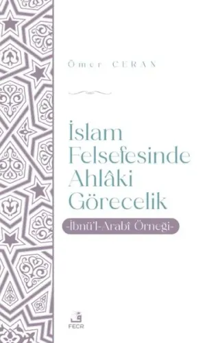 İslam Felsefesinde Ahlâki Görecelik