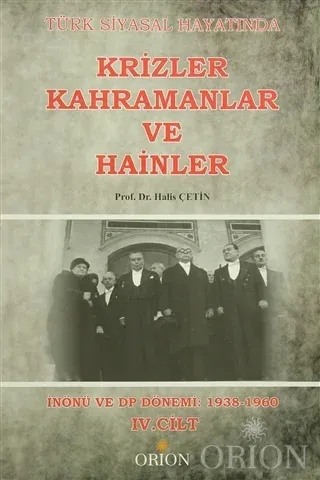 Türk Siyasal Hayatında Krizler Kahramanlar ve Hainler 4. Cilt