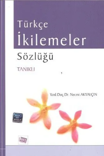 Türkçe İkilemeler Sözlüğü Tanıklı