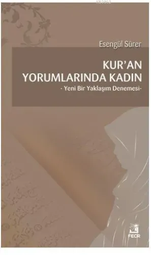 Kur'an Yorumlarında Kadın; Yeni Bir Yaklaşım Denemesi
