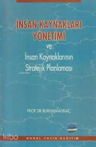 İnsan Kaynakları ve Yönetimi ve İnsan Kaynaklarının Stratejik Planlaması