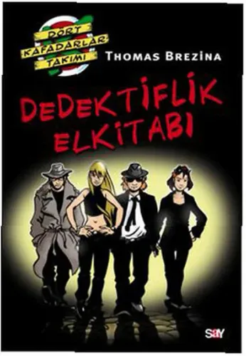 Dedektiflik Elkitabı; Dört Kafadarlar Takımı Özel Kitap 1