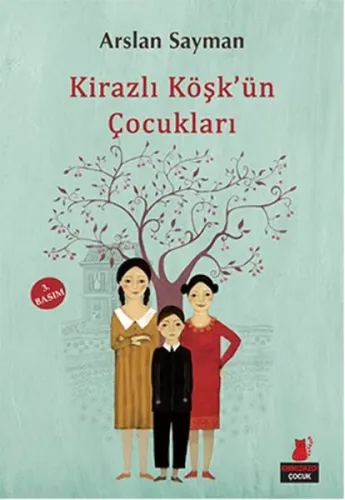Kirazlı Köşk`ün Çocukları