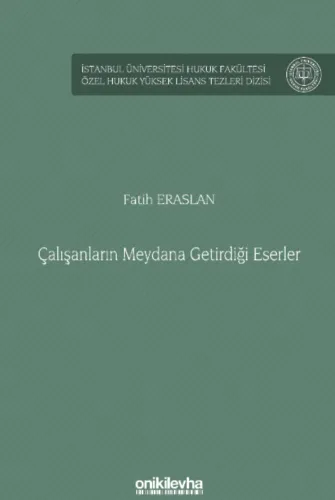 Çalışanların Meydana Getirdiği Eserler