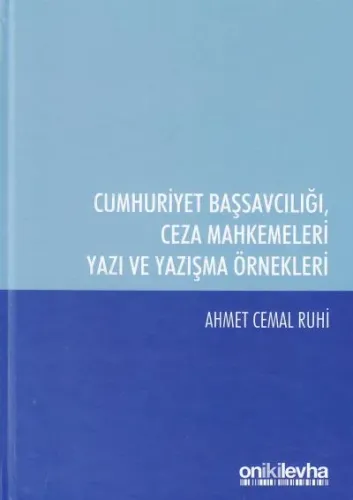 Cumhuriyet Başsavcılığı, Ceza Mahkemeleri Yazı ve Yazışma Örnekleri