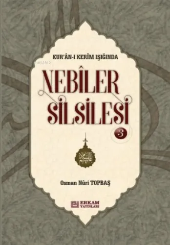 Nebiler Silsilesi - 3 ( Ciltli ) ( Genişletilmiş Baskı );Kur'an-ı Kerim Işığında
