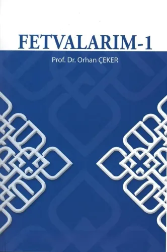 FETVALARIM-1 Prof. Dr. Orhan Çeker