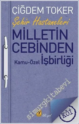 Şehir Hastaneleri : Milletin Cebinden Kamu Özel İşbirliği -         2022