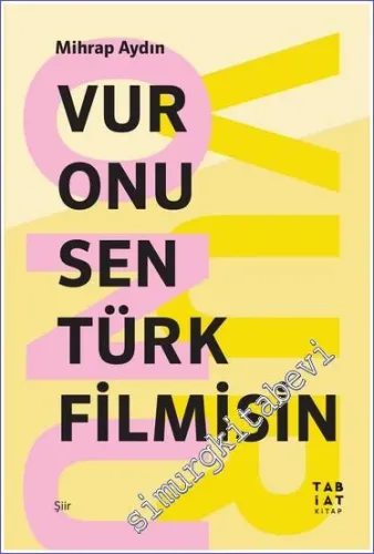 Vur Onu Sen Türk Filmisin -         2023